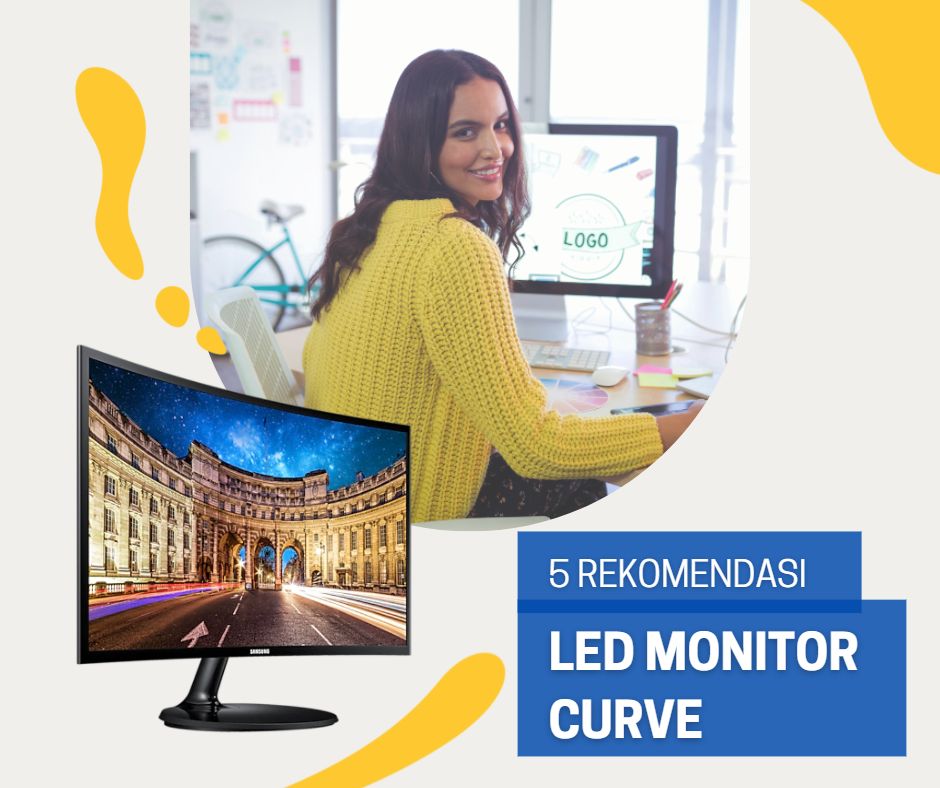 5 rekomendasi led monitor curve