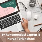 8+ Rekomendasi Laptop i3 Harga Terjangkau LITE