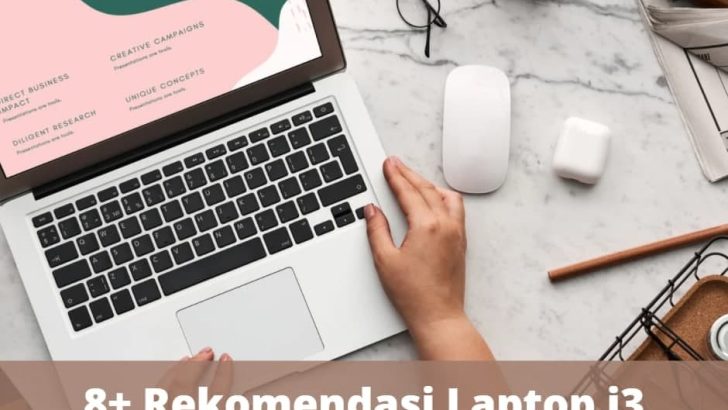 8+ Rekomendasi Laptop i3 Harga Terjangkau LITE