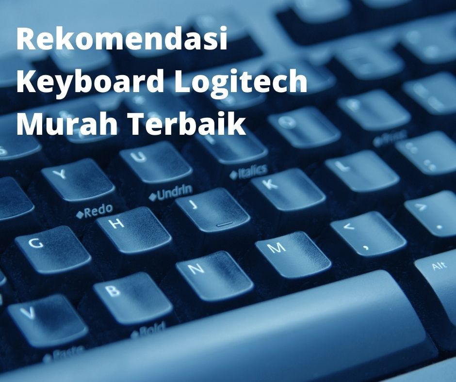 Rekomendasi Keyboard Logitech Murah Terbaik