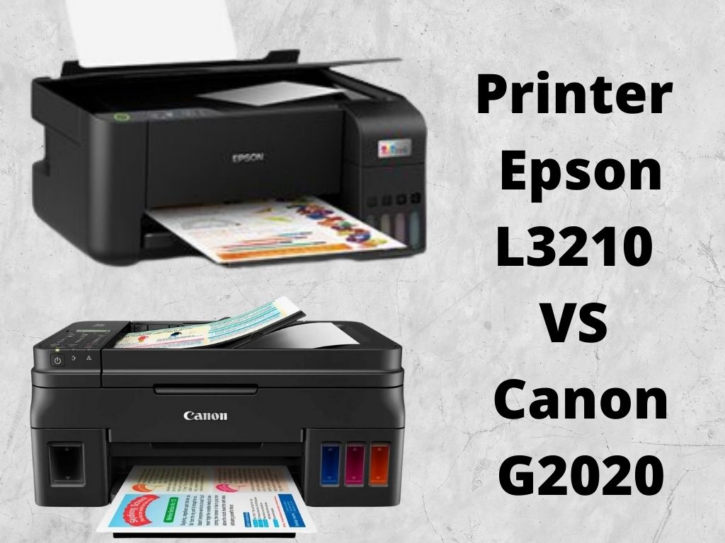 Printer Epson L3210 VS Canon G2020